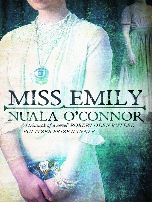 Title details for Miss Emily by Nuala O'Connor - Available